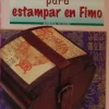 Outlet Creativas ideas para estampar en Fimo Pastas Y Goma Eva
